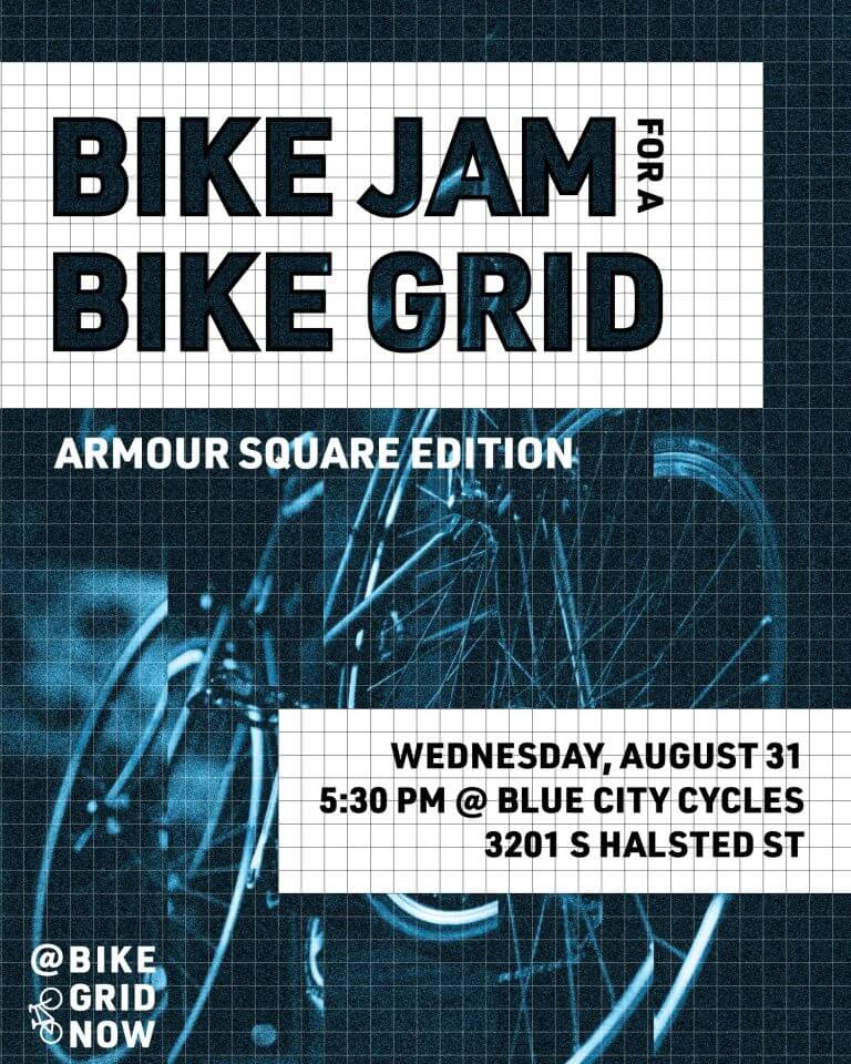 Blue poster with a bicycle reading "Bike Jam for a Bike Grid, Armour Square Edition", with the date, time, and location of the event on it.